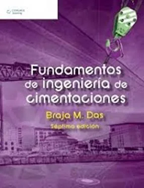 FUNDAMENTOS DE INGENIERIA DE CIMENTACIONES BRAJA M DAS SEPTIMA EDICION