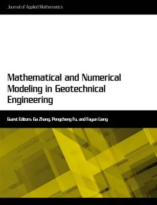 Mathematical and Numerical Modeling in Geotechnical Engineering - Ga Zhang, Pengcheng Fu & Fayun Liang